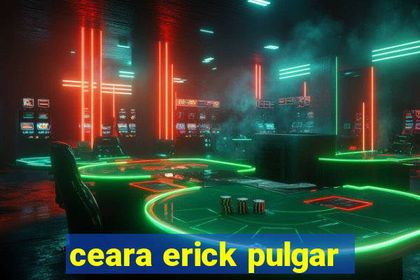 ceara erick pulgar